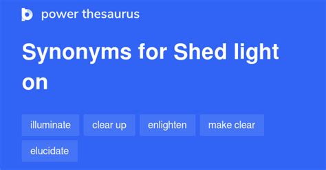 sheds light synonym|SHED LIGHT in Thesaurus: 100+ Synonyms & Antonyms for。